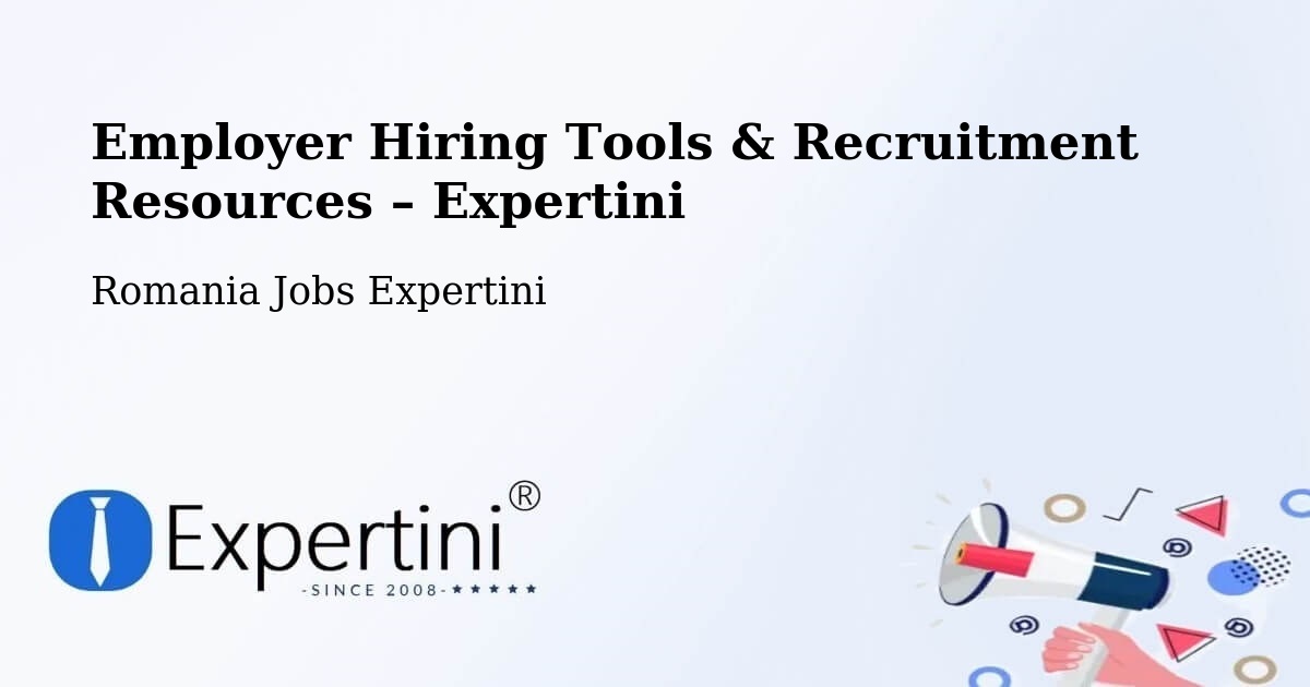 Employer Hiring Tools & Recruitment Resources – Sânandrei - Sânandrei, Romania Jobs Expertini