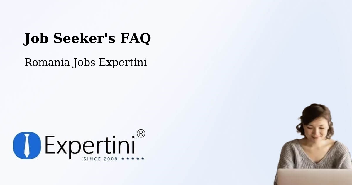Job Seeker FAQ – Sânandrei - Romania Jobs Expertini