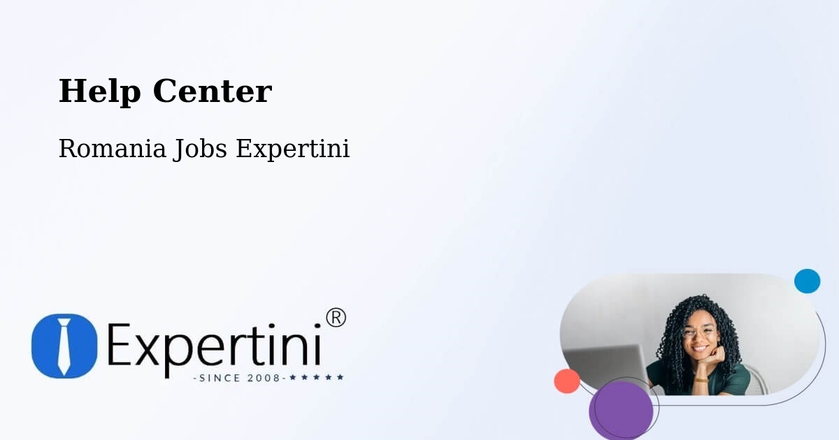 Help Center – Sânandrei - Romania Jobs Expertini