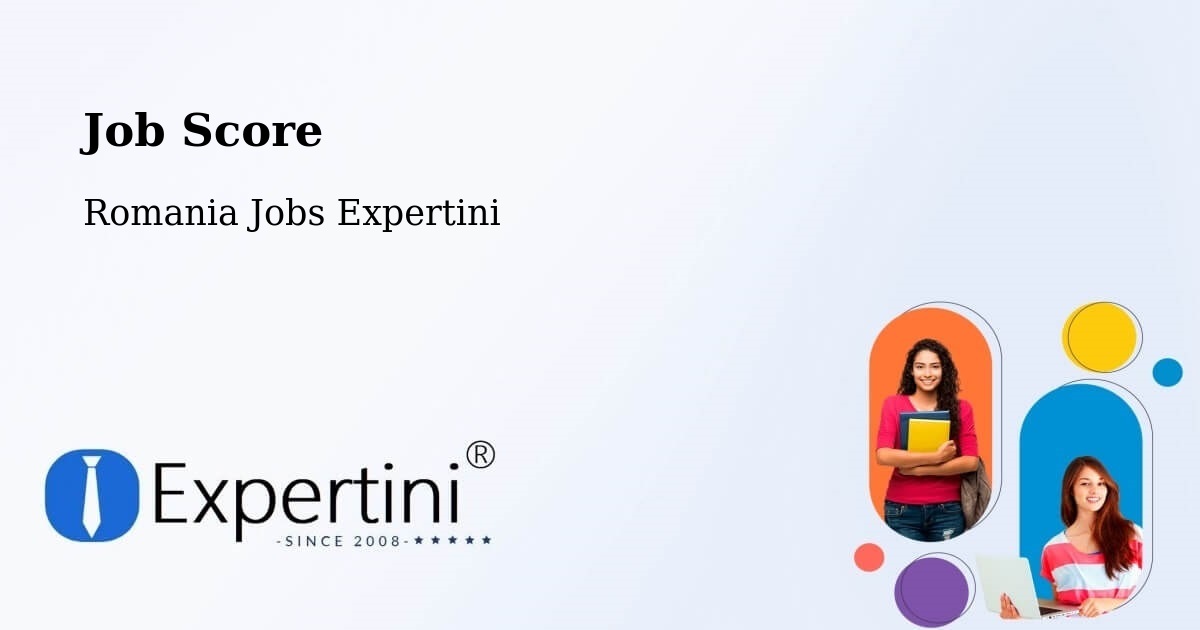 Job Score & Job Description Score Tool – Sânandrei - Romania Jobs Expertini