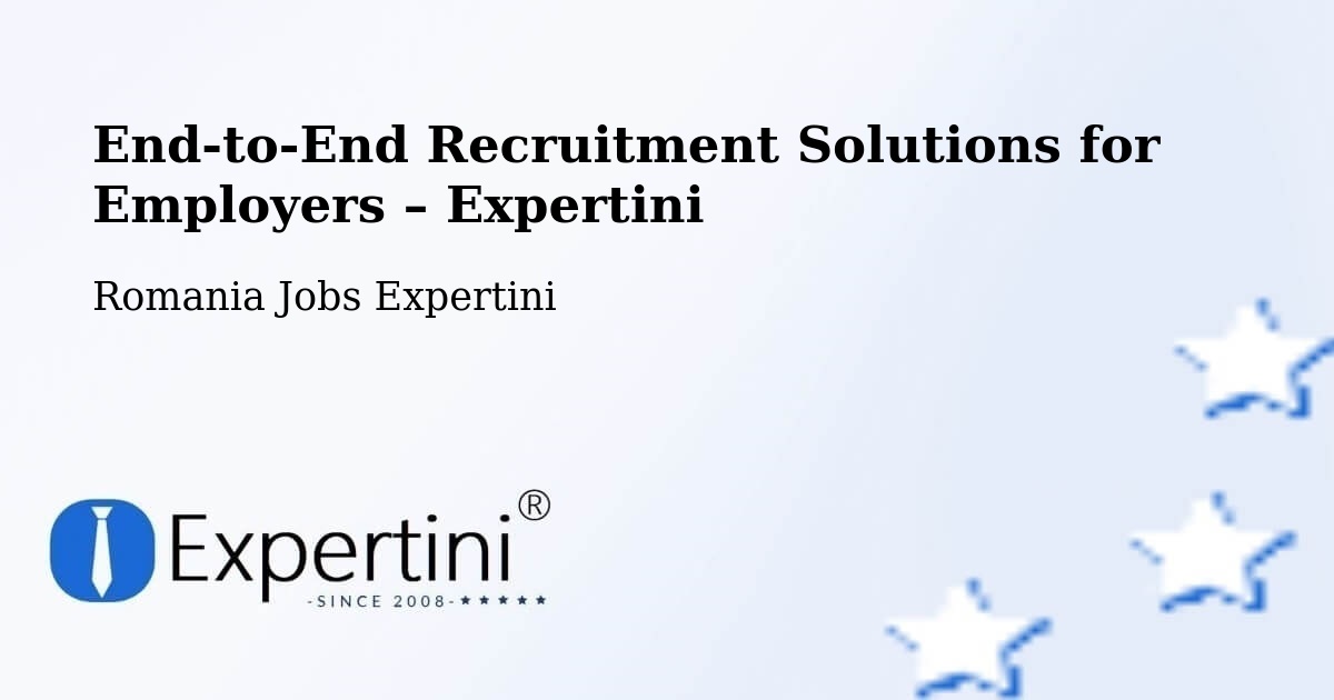 Recruitment Solutions for Employers – Sânandrei - Sânandrei, Romania Jobs Expertini