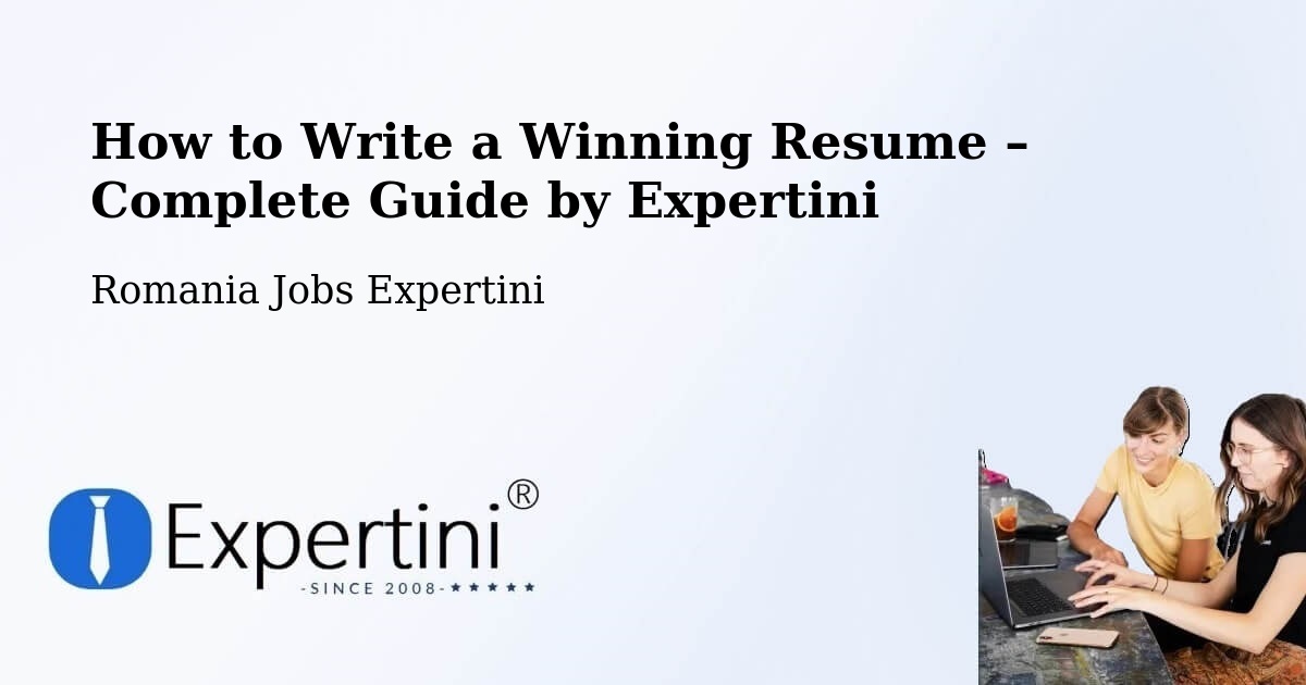 Resume Writing Guide for Job Seekers – Sânandrei - Sânandrei, Romania Jobs Expertini